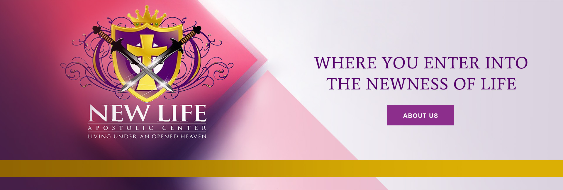 WHERE YOU ENTER INTO THE NEWNESS OF LIFE